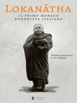 cover image of Lokanātha, il primo monaco buddhista italiano